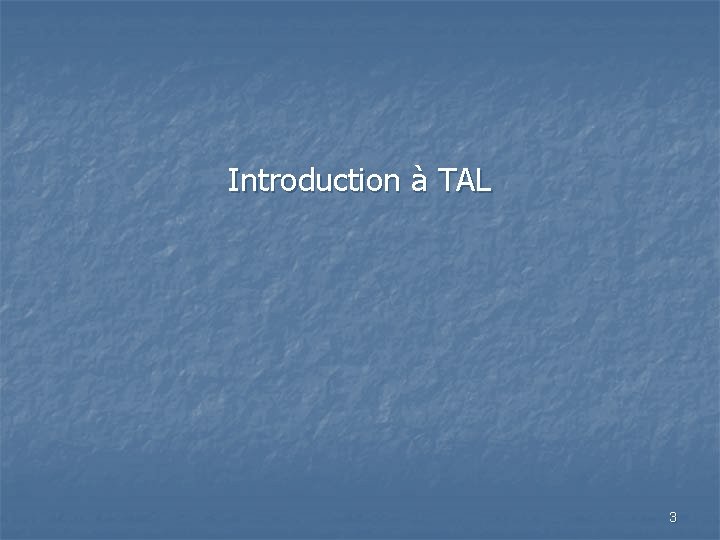 Introduction à TAL 3 