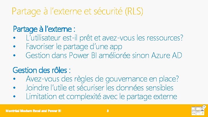 Partage à l’externe et sécurité (RLS) Partage à l’externe : • L’utilisateur est-il prêt