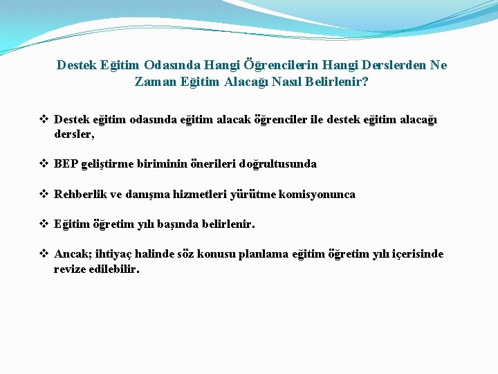 Destek Eğitim Odasında Hangi Öğrencilerin Hangi Derslerden Ne Zaman Eğitim Alacağı Nasıl Belirlenir? v