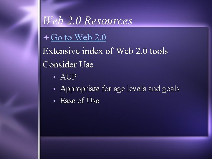 Web 2. 0 Resources Go to Web 2. 0 Extensive index of Web 2.