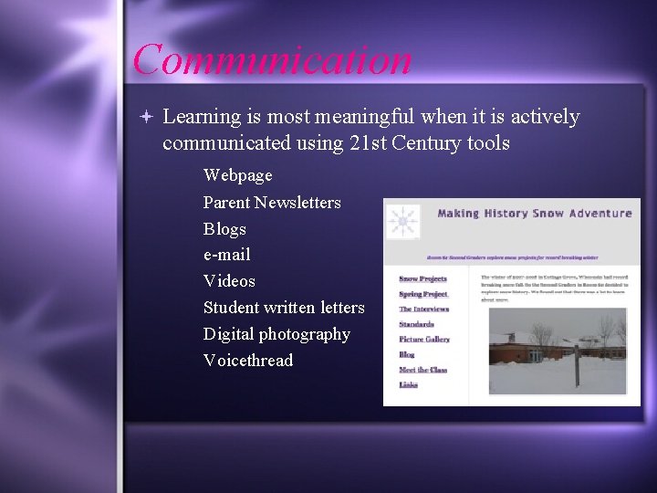 Communication Learning is most meaningful when it is actively communicated using 21 st Century