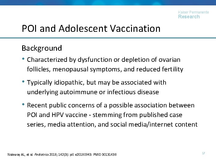 Kaiser Permanente Research POI and Adolescent Vaccination Background • Characterized by dysfunction or depletion