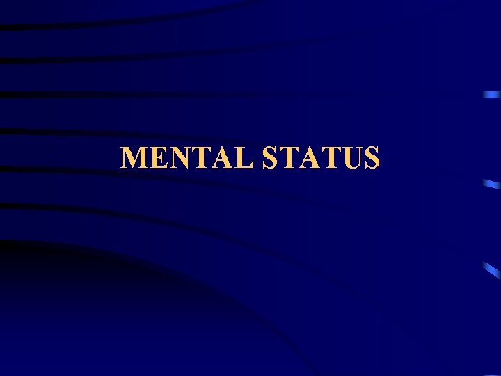 MENTAL STATUS 
