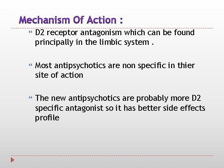  D 2 receptor antagonism which can be found principally in the limbic system.