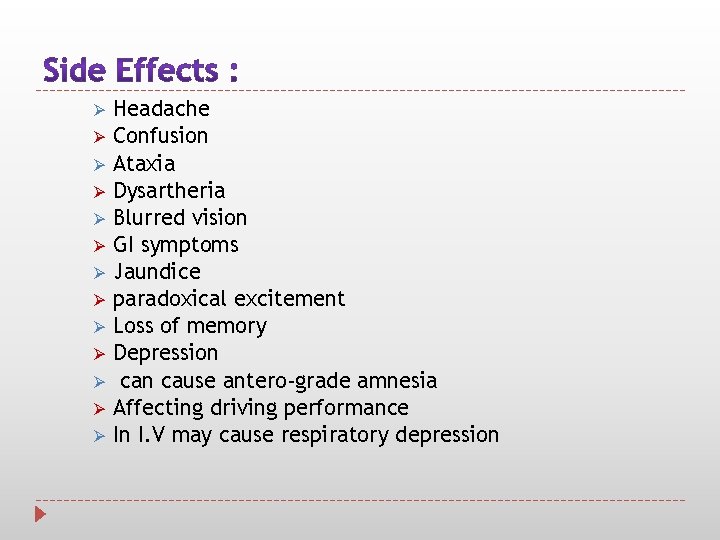 Ø Ø Ø Ø Headache Confusion Ataxia Dysartheria Blurred vision GI symptoms Jaundice paradoxical