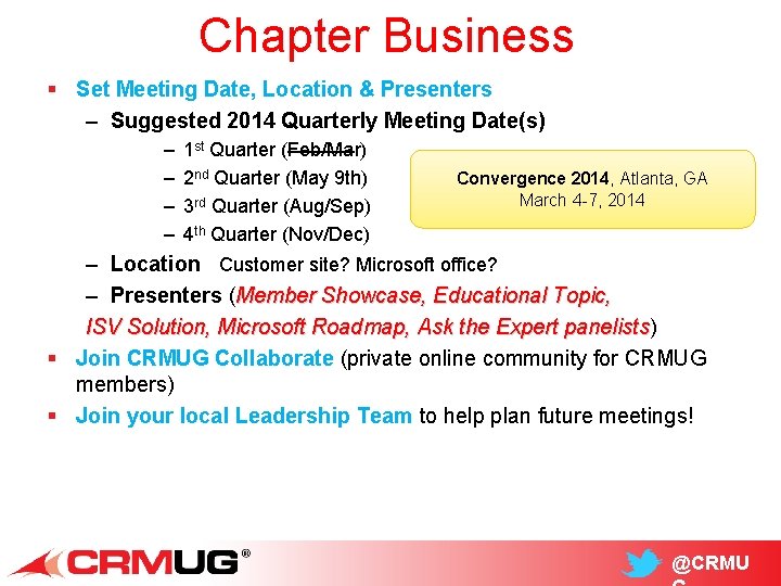 Chapter Business § Set Meeting Date, Location & Presenters – Suggested 2014 Quarterly Meeting