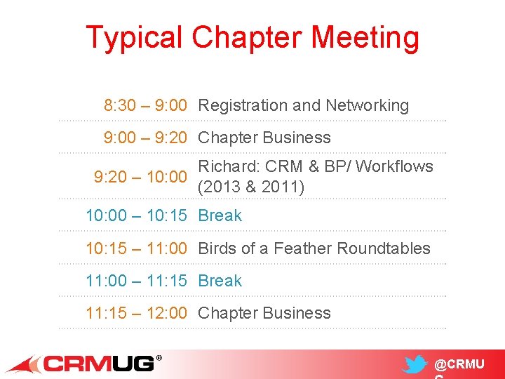 Typical Chapter Meeting 8: 30 – 9: 00 Registration and Networking 9: 00 –
