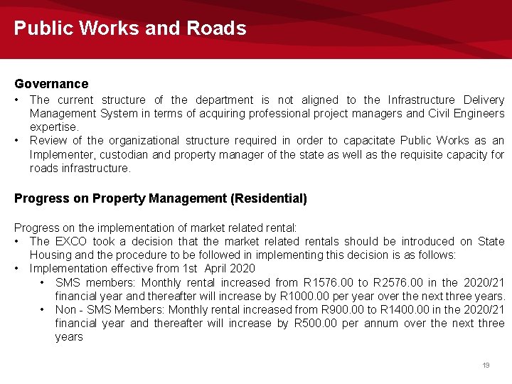 Public Works and Roads Governance • • The current structure of the department is