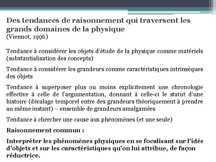 Des tendances de raisonnement qui traversent les grands domaines de la physique (Viennot, 1996)