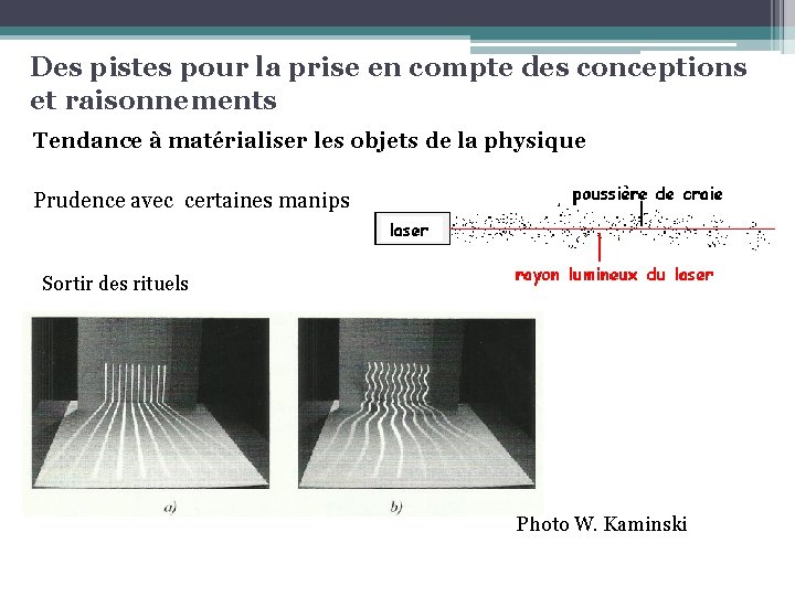 Des pistes pour la prise en compte des conceptions et raisonnements Tendance à matérialiser