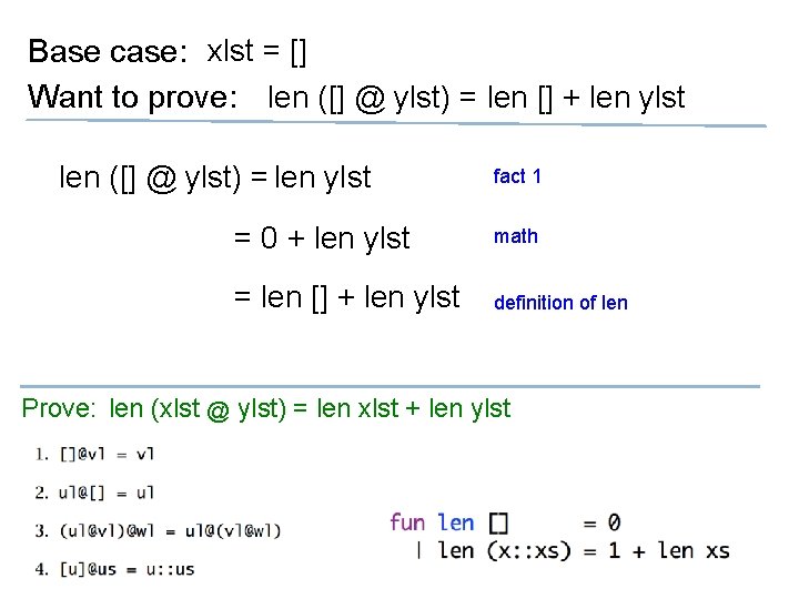 Base case: xlst = [] Want to prove: len ([] @ ylst) = len