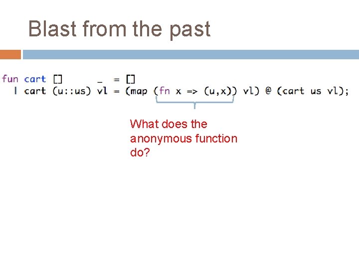 Blast from the past What does the anonymous function do? 