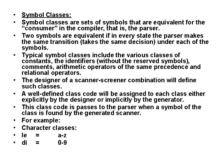  • Symbol Classes: • Symbol classes are sets of symbols that are equivalent