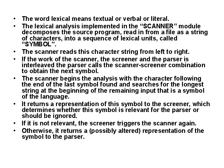  • The word lexical means textual or verbal or literal. • The lexical