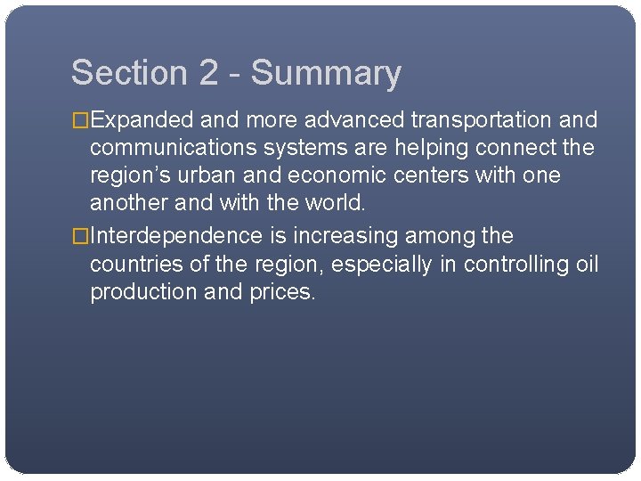 Section 2 - Summary �Expanded and more advanced transportation and communications systems are helping