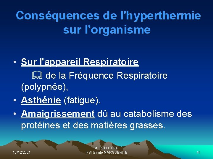 Conséquences de l'hyperthermie sur l'organisme • Sur l'appareil Respiratoire de la Fréquence Respiratoire (polypnée),