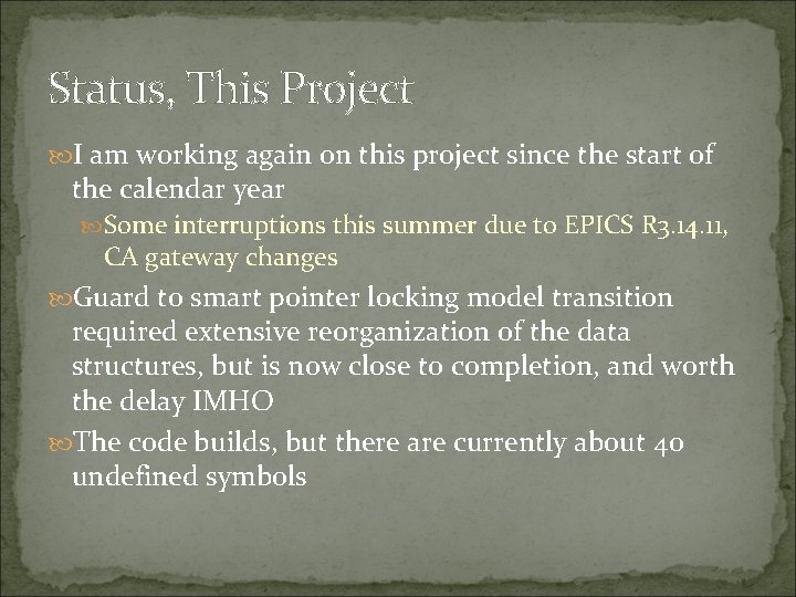 Status, This Project I am working again on this project since the start of