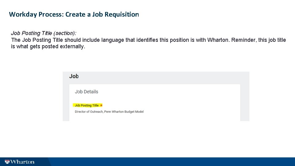 Workday Process: Create a Job Requisition Job Posting Title (section): The Job Posting Title