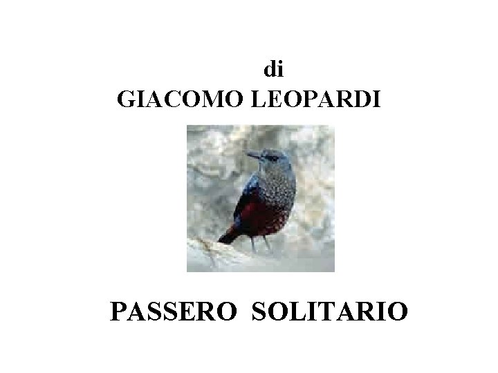 di GIACOMO LEOPARDI PASSERO SOLITARIO 