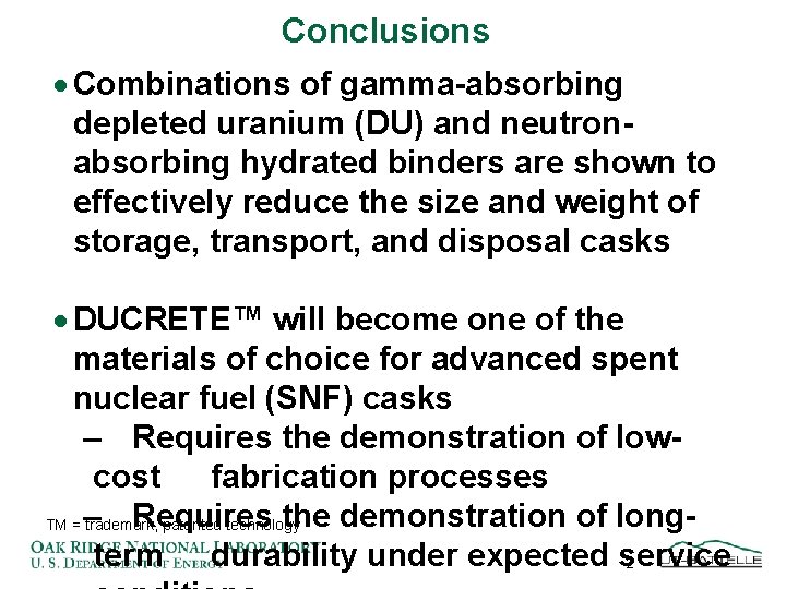 Conclusions · Combinations of gamma-absorbing depleted uranium (DU) and neutronabsorbing hydrated binders are shown