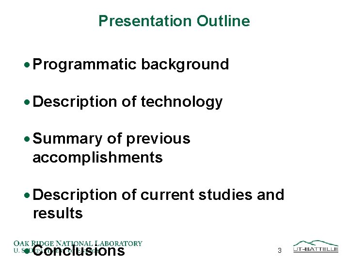 Presentation Outline · Programmatic background · Description of technology · Summary of previous accomplishments