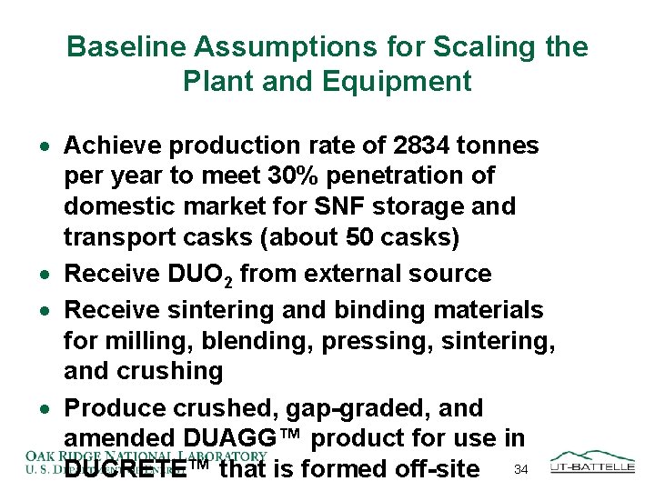 Baseline Assumptions for Scaling the Plant and Equipment · Achieve production rate of 2834