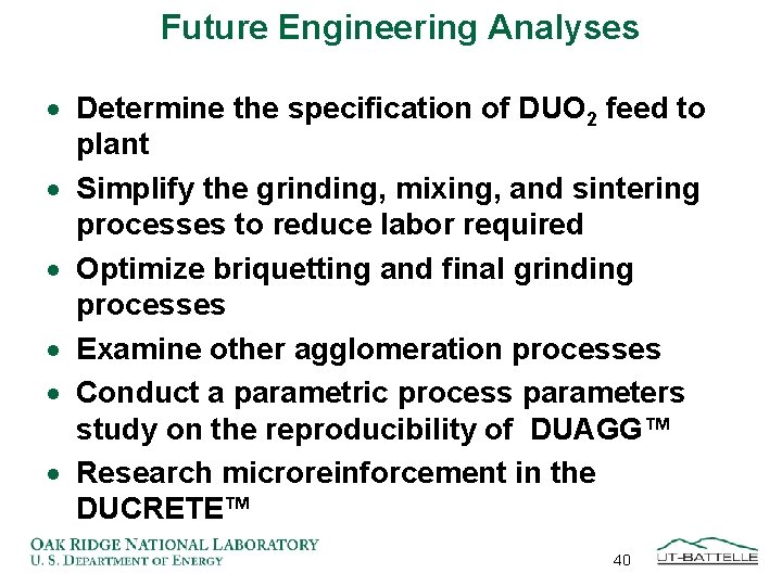 Future Engineering Analyses · Determine the specification of DUO 2 feed to plant ·