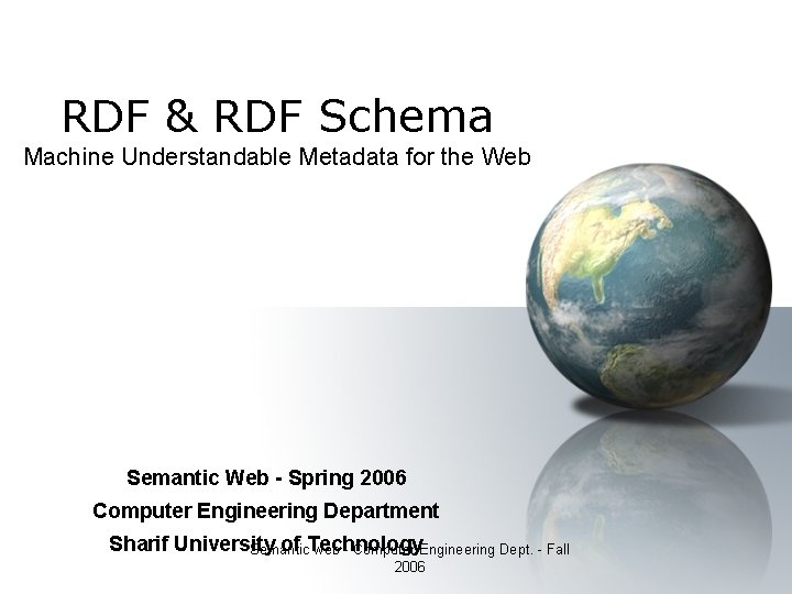 RDF & RDF Schema Machine Understandable Metadata for the Web Semantic Web - Spring