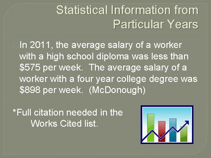 Statistical Information from Particular Years �In 2011, the average salary of a worker with