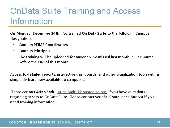 On. Data Suite Training and Access Information On Monday, December 14 th, FSC trained