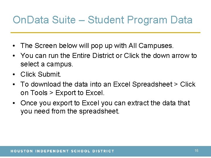 On. Data Suite – Student Program Data • The Screen below will pop up