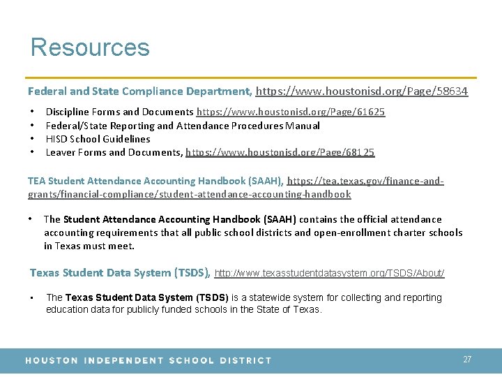 Resources Federal and State Compliance Department, https: //www. houstonisd. org/Page/58634 • • Discipline Forms
