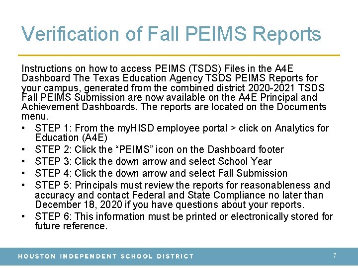 Verification of Fall PEIMS Reports Instructions on how to access PEIMS (TSDS) Files in