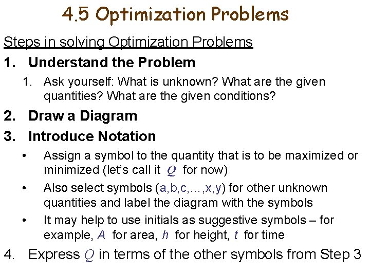 4. 5 Optimization Problems Steps in solving Optimization Problems 1. Understand the Problem 1.