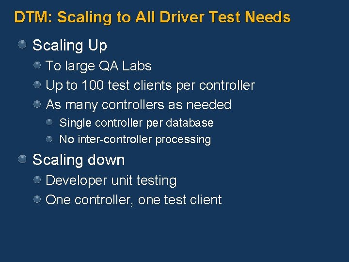 DTM: Scaling to All Driver Test Needs Scaling Up To large QA Labs Up