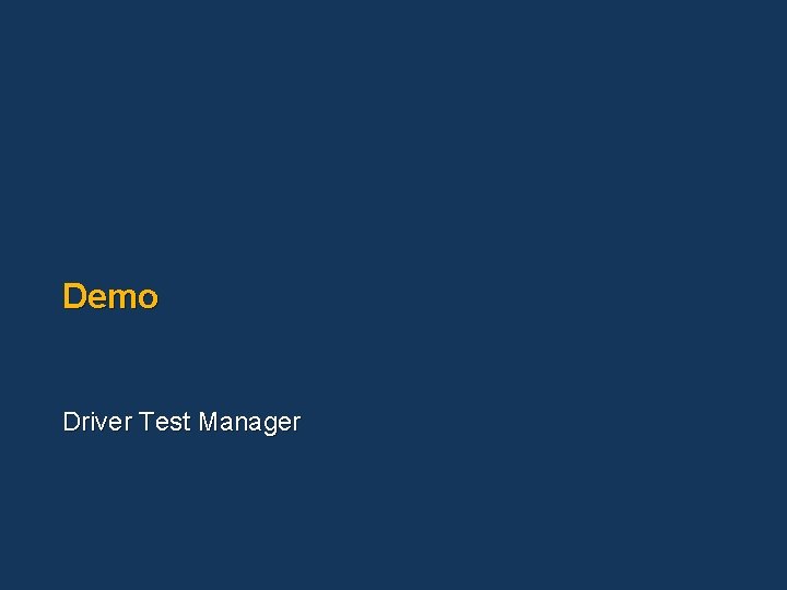 Demo Driver Test Manager 