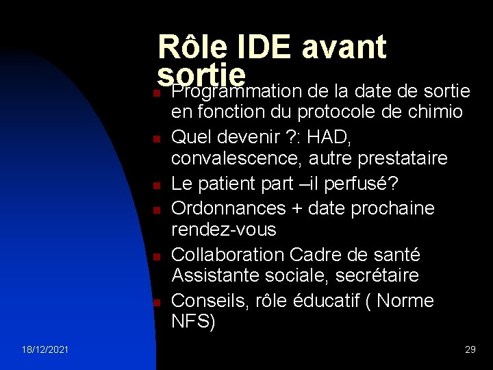 Rôle IDE avant sortie Programmation de la date de sortie n n n 18/12/2021