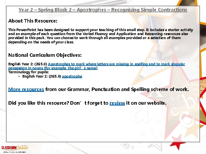 Year 2 – Spring Block 2 – Apostrophes – Recognising Simple Contractions About This