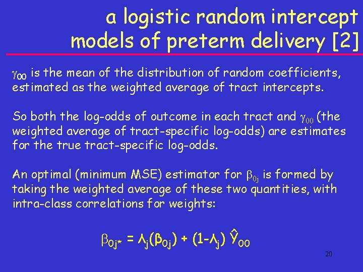 a logistic random intercept models of preterm delivery [2] 00 is the mean of
