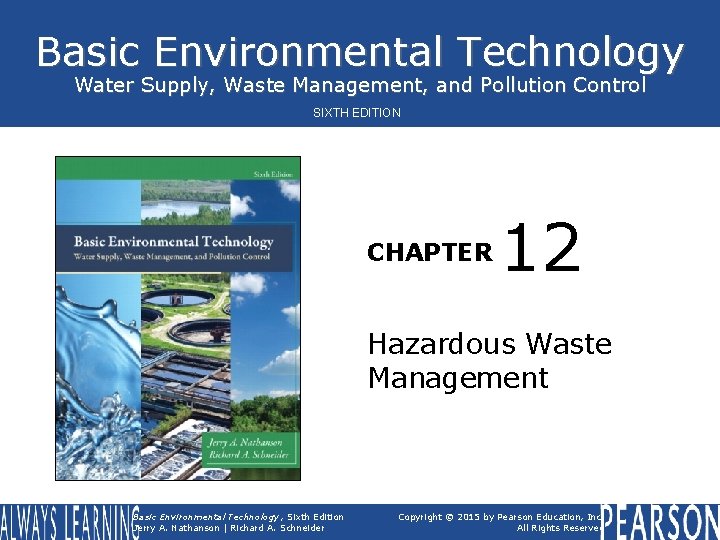 Basic Environmental Technology Water Supply, Waste Management, and Pollution Control SIXTH EDITION CHAPTER 12