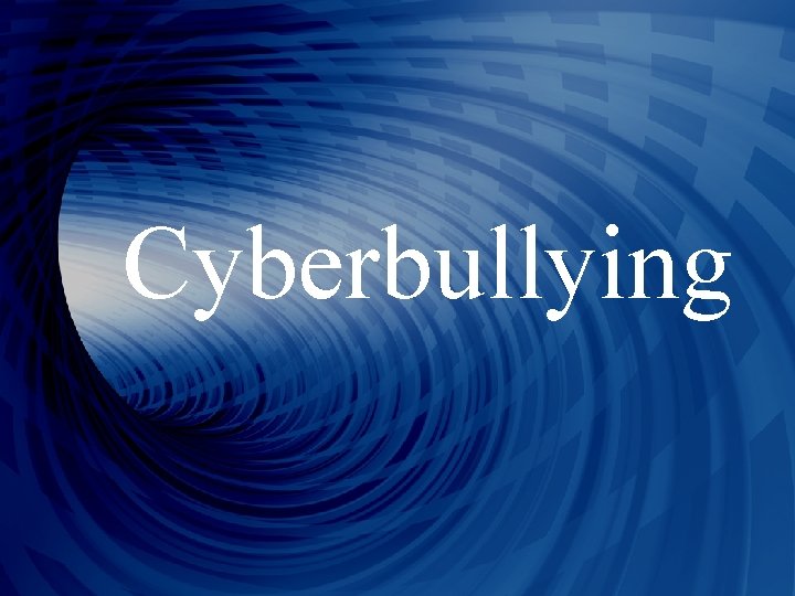 Cyberbullying 