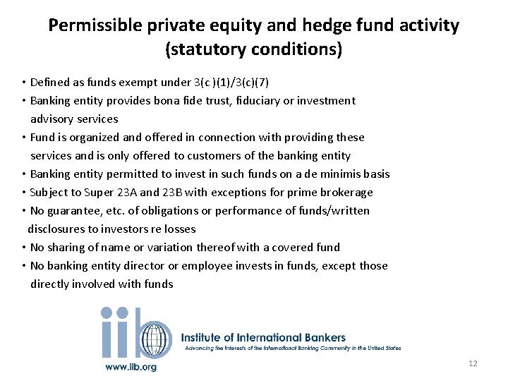 Permissible private equity and hedge fund activity (statutory conditions) • Defined as funds exempt