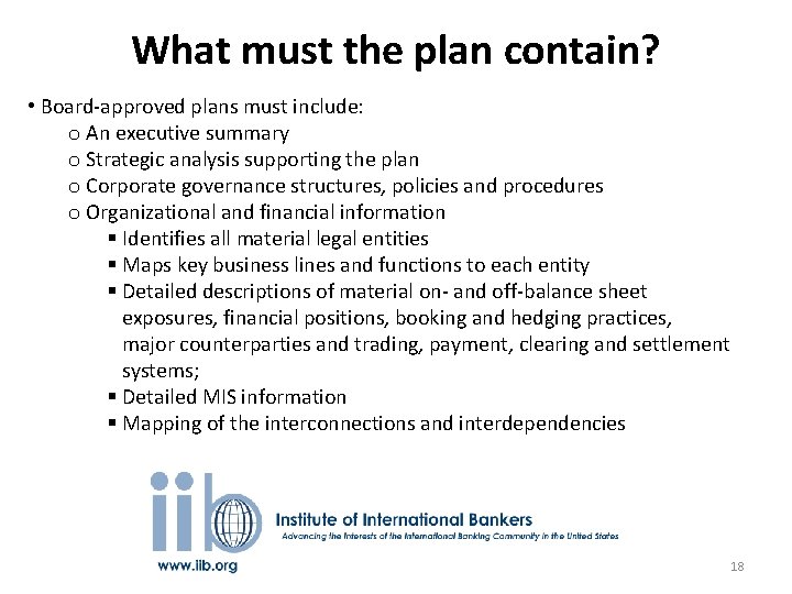 What must the plan contain? • Board-approved plans must include: o An executive summary