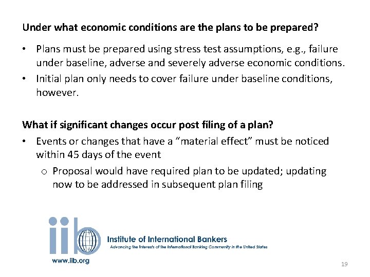 Under what economic conditions are the plans to be prepared? • Plans must be