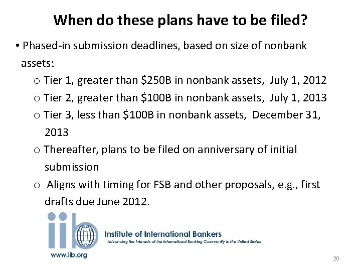 When do these plans have to be filed? • Phased-in submission deadlines, based on