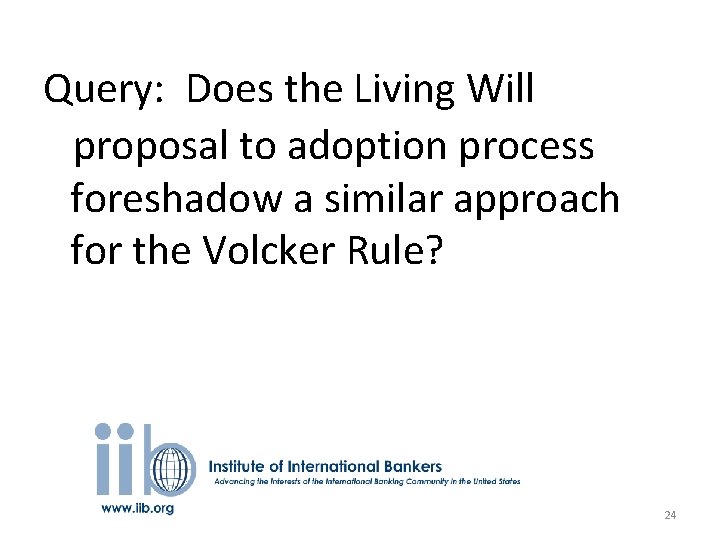 Query: Does the Living Will proposal to adoption process foreshadow a similar approach for