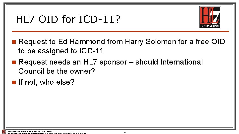 HL 7 OID for ICD-11? Request to Ed Hammond from Harry Solomon for a