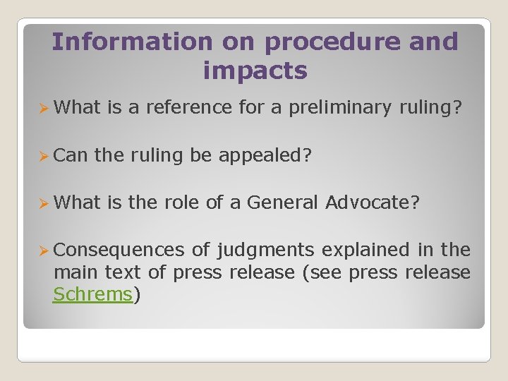 Information on procedure and impacts Ø What Ø Can is a reference for a