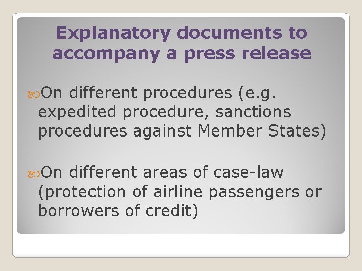 Explanatory documents to accompany a press release On different procedures (e. g. expedited procedure,