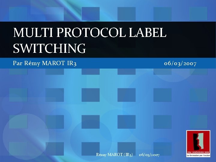 MULTI PROTOCOL LABEL SWITCHING Par Rmy MAROT IR